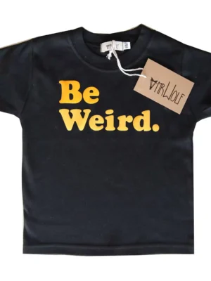 be weird kids t-shirt
