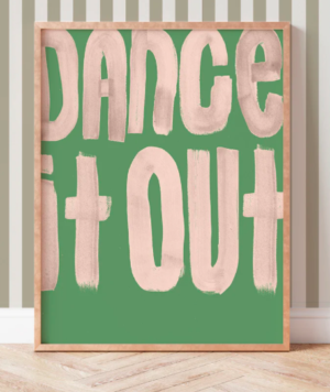 dance it out print